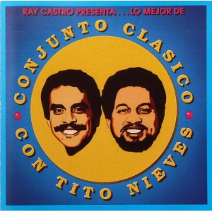 Conjunto Clasico Con Tito Nieves ‎ "Ray Castro Presenta...Lo Mejor De" | CD