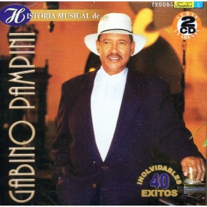 Gabino Pampini "Historia Musical De Gabino Pampini 40 Exitos" | CD